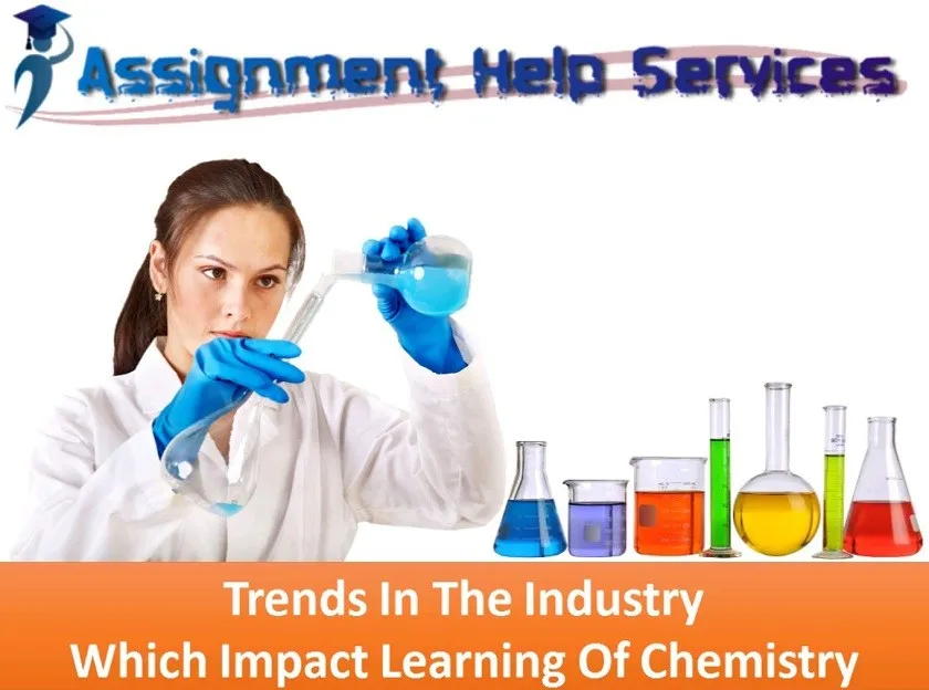 Trends In The Industry Which Impact Learning Of Chemistry