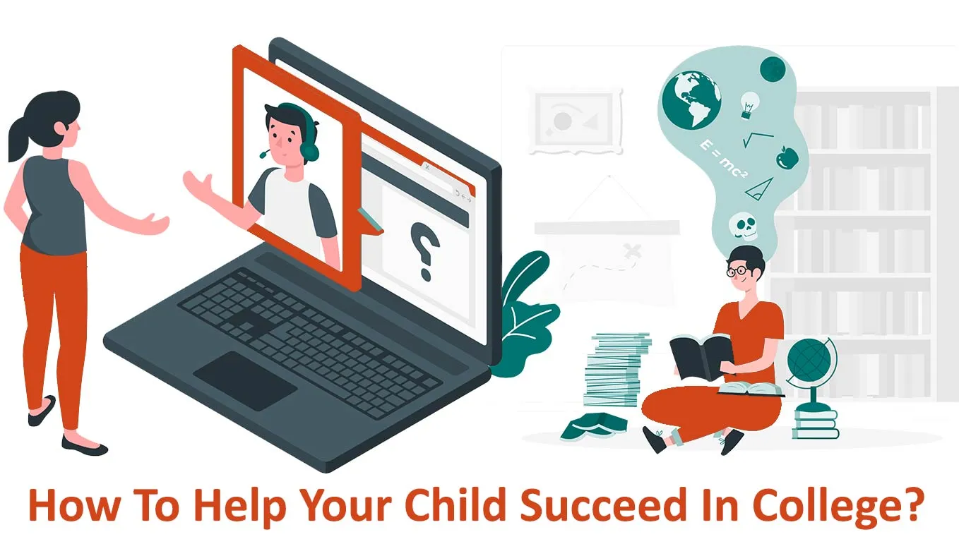 How to help your child succeed in college?