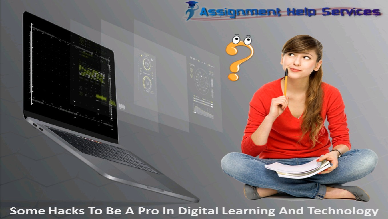 Some Hacks To Be A Pro In Digital Learning And Technology