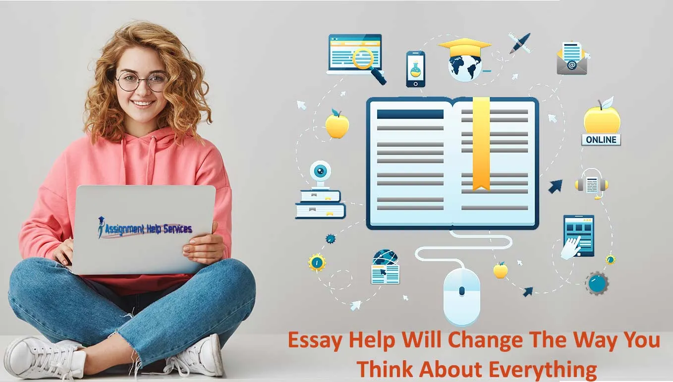 Essay Help Will Change The Way You Think About Everything