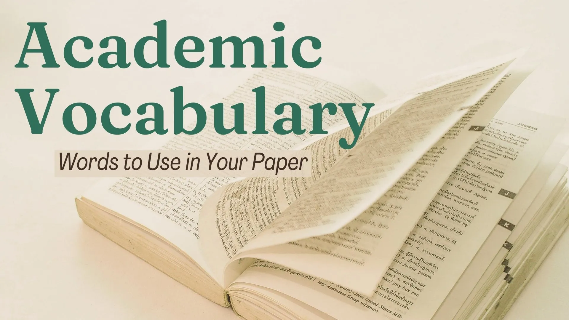 Academic Vocabulary: Essential Words and Phrases to Elevate Your Essays